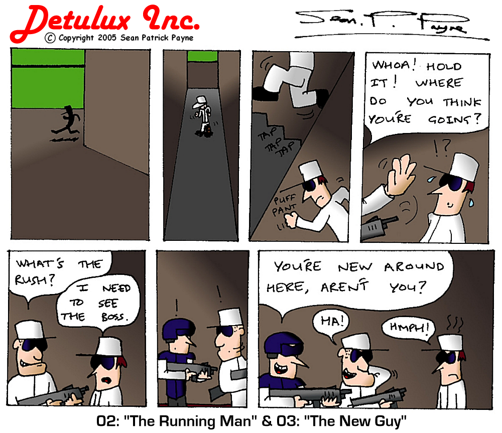 2: The Running Man and 3: The New Guy