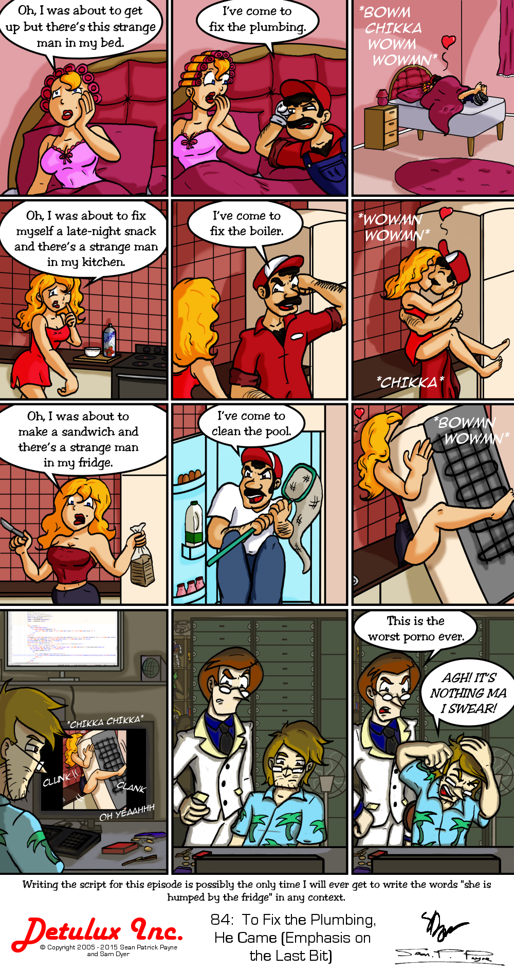 84: To Fix the Plumbing, He Came (Emphasis on the Last Bit)